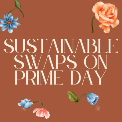 sustainable swaps on prime day